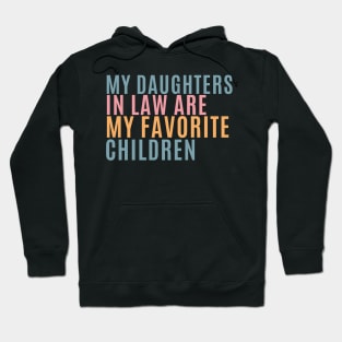 my daughters in law are my favorite children Hoodie